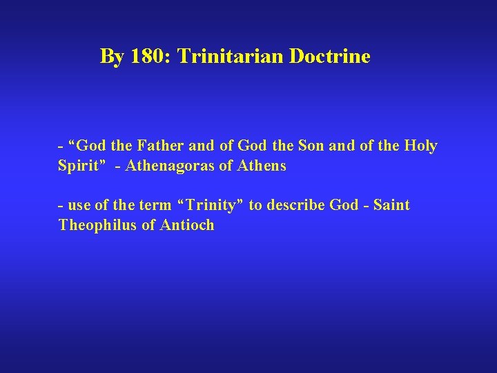 By 180: Trinitarian Doctrine - “God the Father and of God the Son and