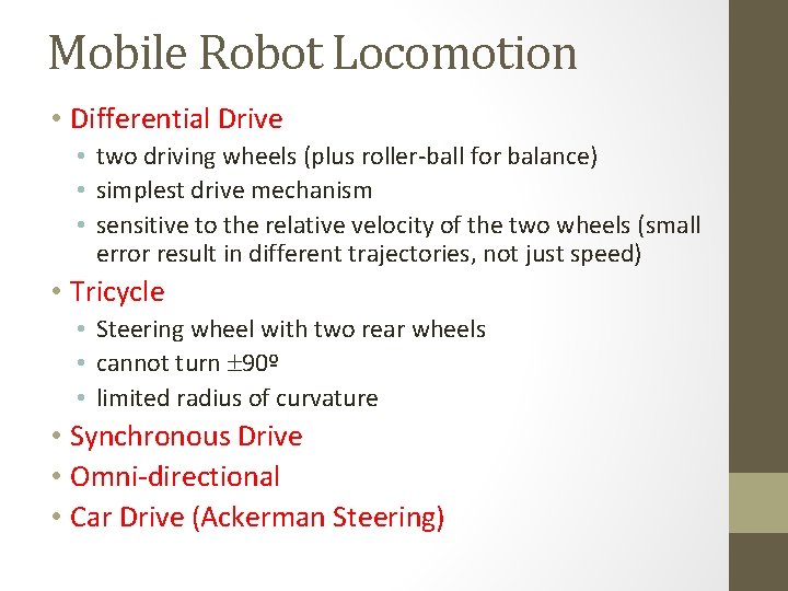 Mobile Robot Locomotion • Differential Drive • two driving wheels (plus roller-ball for balance)