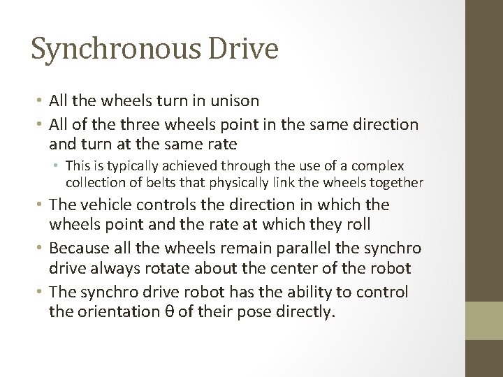 Synchronous Drive • All the wheels turn in unison • All of the three