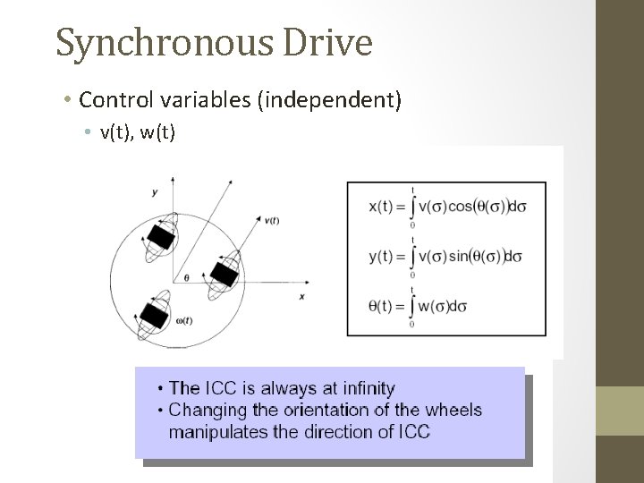 Synchronous Drive • Control variables (independent) • v(t), w(t) 