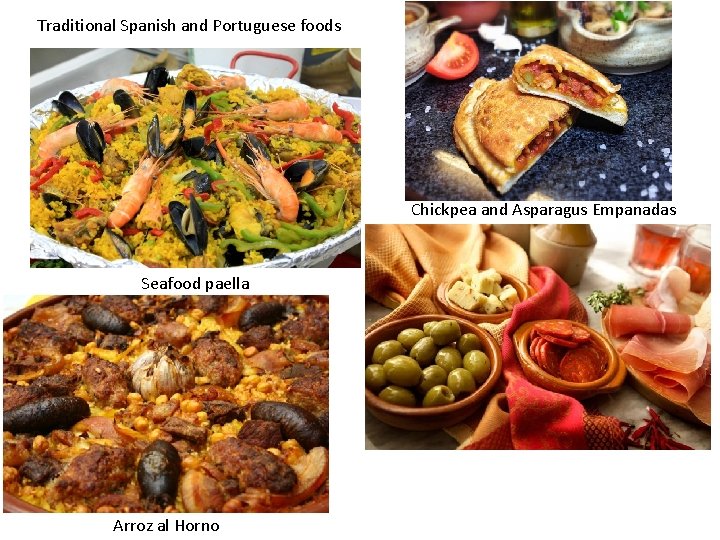 Traditional Spanish and Portuguese foods Chickpea and Asparagus Empanadas Seafood paella Arroz al Horno