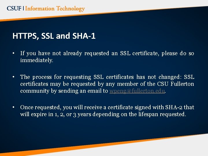 HTTPS, SSL and SHA-1 • If you have not already requested an SSL certificate,