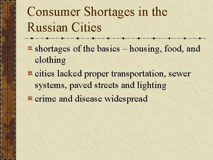 Consumer Shortages in the Russian Cities shortages of the basics – housing, food, and