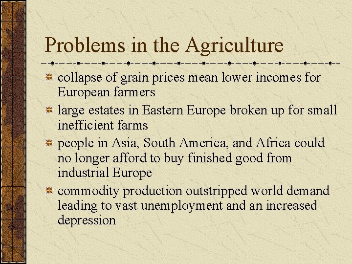 Problems in the Agriculture collapse of grain prices mean lower incomes for European farmers
