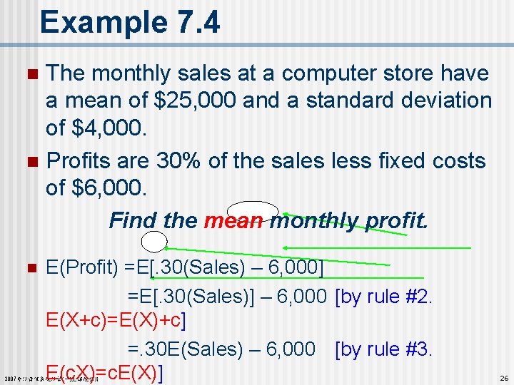 Example 7. 4 The monthly sales at a computer store have a mean of