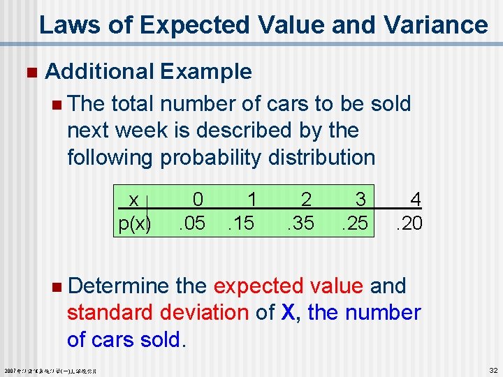 Laws of Expected Value and Variance n Additional Example n The total number of