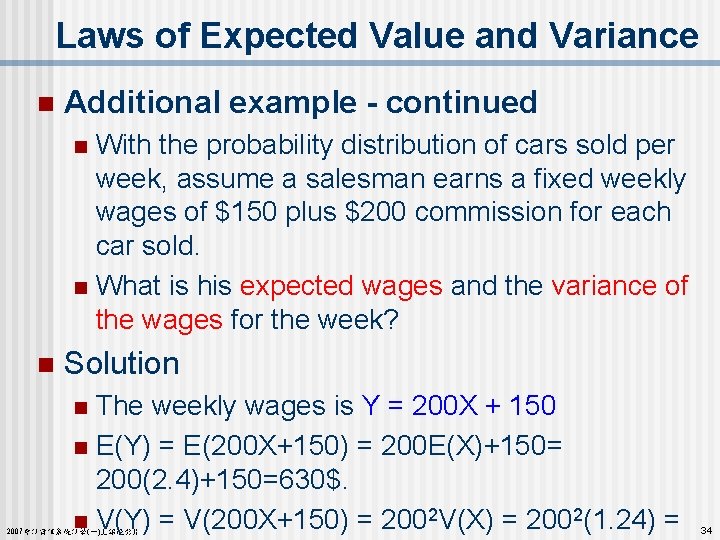 Laws of Expected Value and Variance n Additional example - continued With the probability