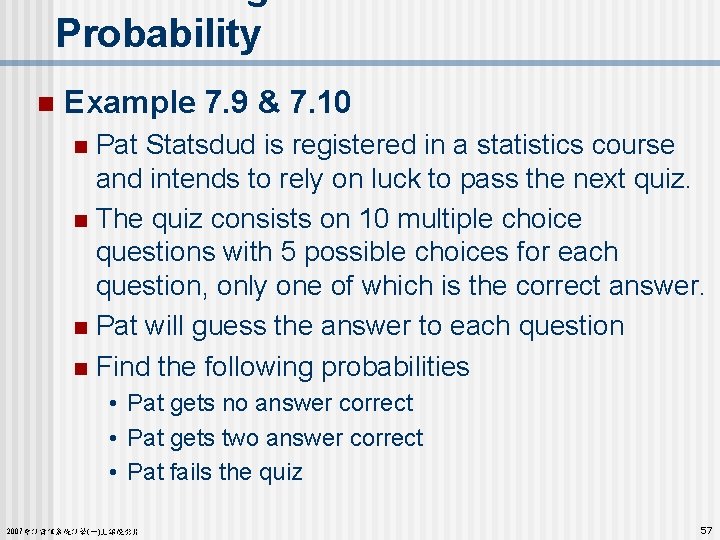 Probability n Example 7. 9 & 7. 10 Pat Statsdud is registered in a