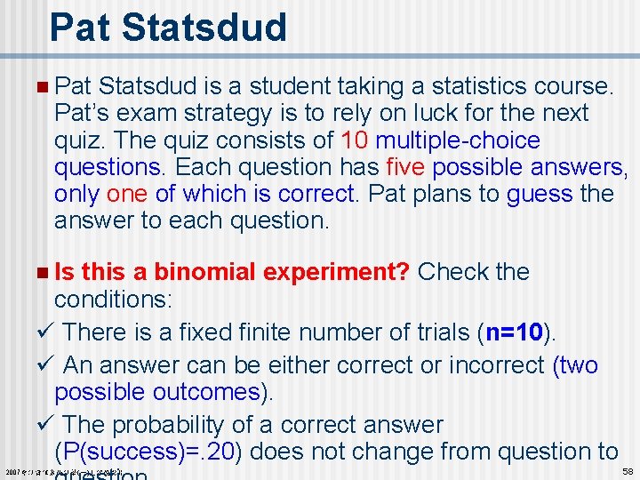 Pat Statsdud n Pat Statsdud is a student taking a statistics course. Pat’s exam
