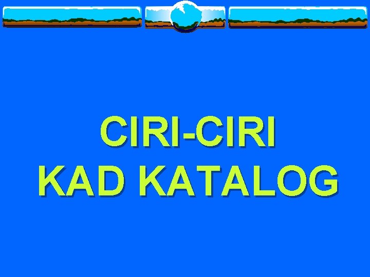 CIRI-CIRI KAD KATALOG 