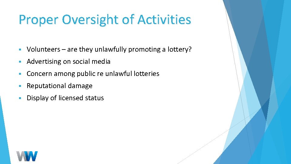 Proper Oversight of Activities § Volunteers – are they unlawfully promoting a lottery? §