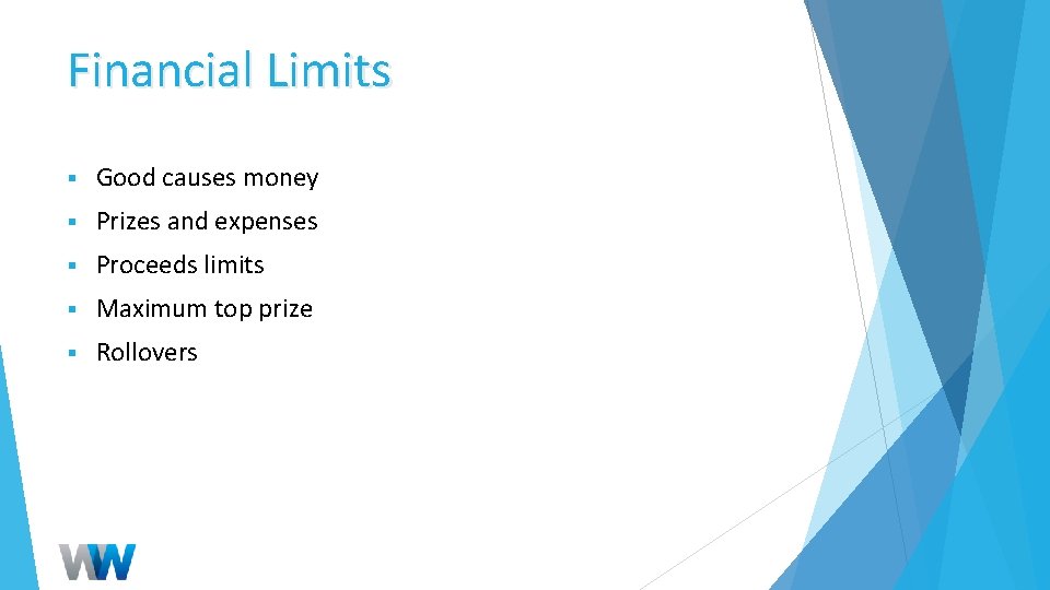 Financial Limits § Good causes money § Prizes and expenses § Proceeds limits §