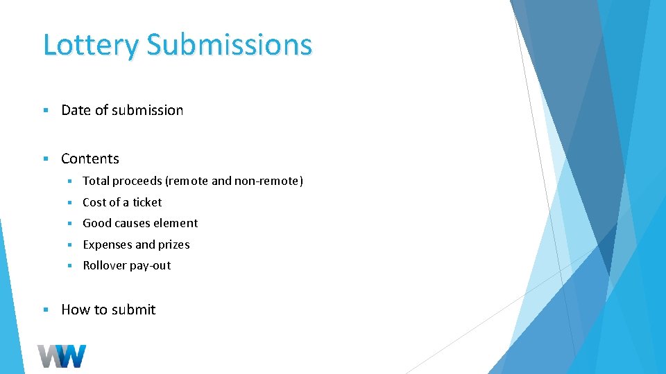 Lottery Submissions § Date of submission § Contents § § Total proceeds (remote and