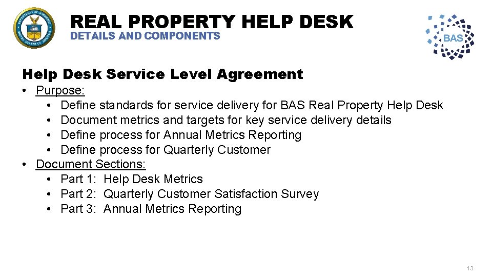 REAL PROPERTY HELP DESK DETAILS AND COMPONENTS Help Desk Service Level Agreement • Purpose: