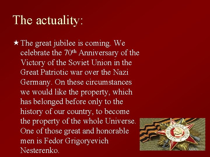 The actuality: « The great jubilee is coming. We celebrate the 70 th Anniversary