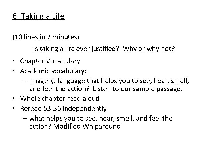 6: Taking a Life (10 lines in 7 minutes) Is taking a life ever