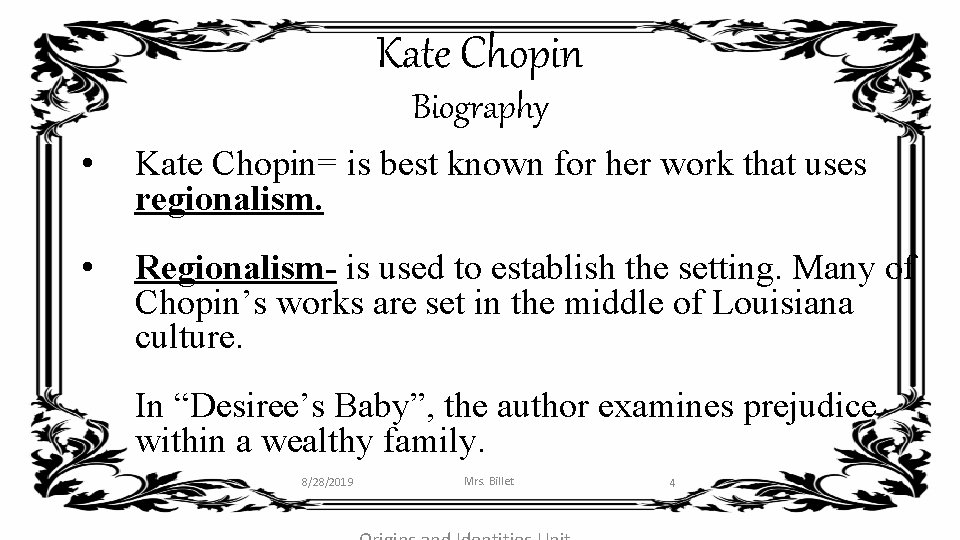 Kate Chopin Biography • Kate Chopin= is best known for her work that uses