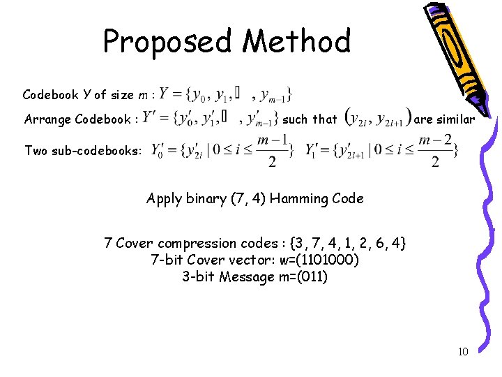 Proposed Method Codebook Y of size m : Arrange Codebook : such that are