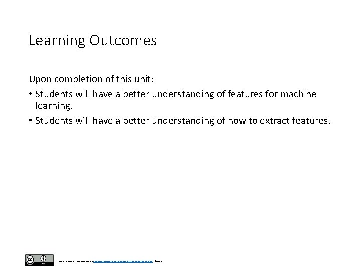 Learning Outcomes Upon completion of this unit: • Students will have a better understanding