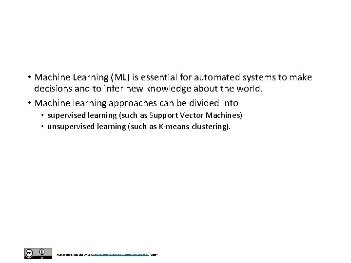  • Machine Learning (ML) is essential for automated systems to make decisions and