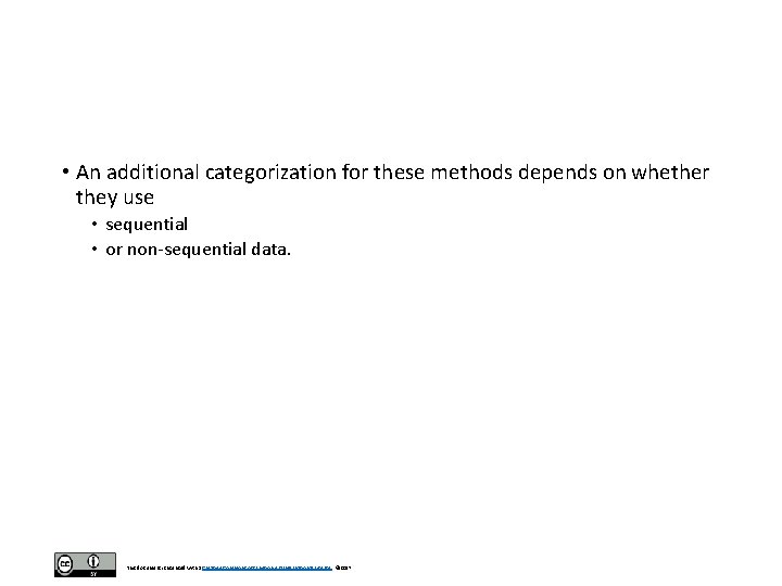  • An additional categorization for these methods depends on whether they use •
