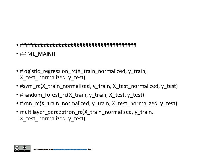  • #################### • ## ML_MAIN() • #logistic_regression_rc(X_train_normalized, y_train, X_test_normalized, y_test) • #svm_rc(X_train_normalized, y_train,