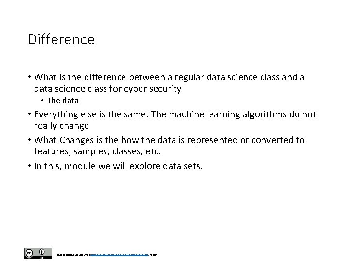 Difference • What is the difference between a regular data science class and a