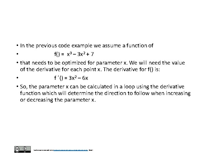  • In the previous code example we assume a function of • f()