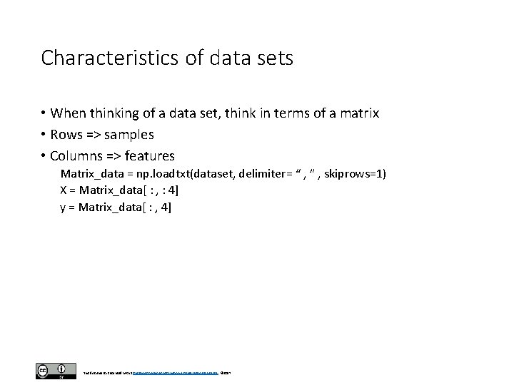 Characteristics of data sets • When thinking of a data set, think in terms