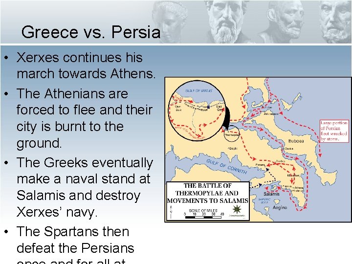 Greece vs. Persia • Xerxes continues his march towards Athens. • The Athenians are