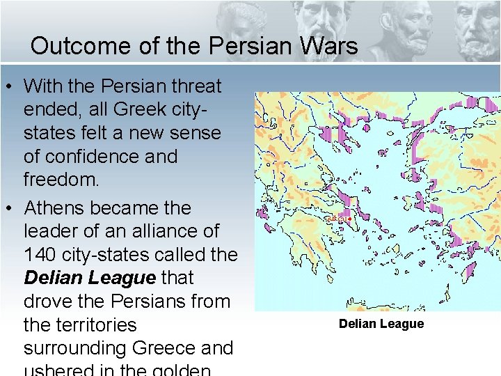 Outcome of the Persian Wars • With the Persian threat ended, all Greek citystates