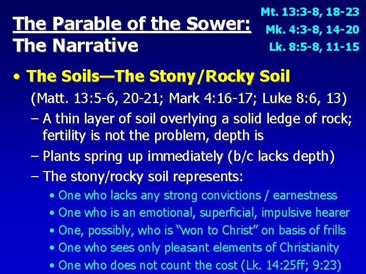 The Parable of the Sower: The Narrative Mt. 13: 3 -8, 18 -23 Mk.