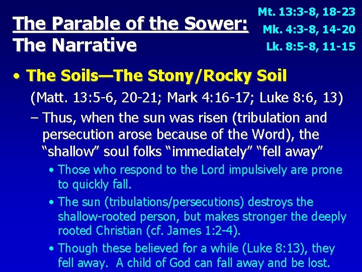 The Parable of the Sower: The Narrative Mt. 13: 3 -8, 18 -23 Mk.