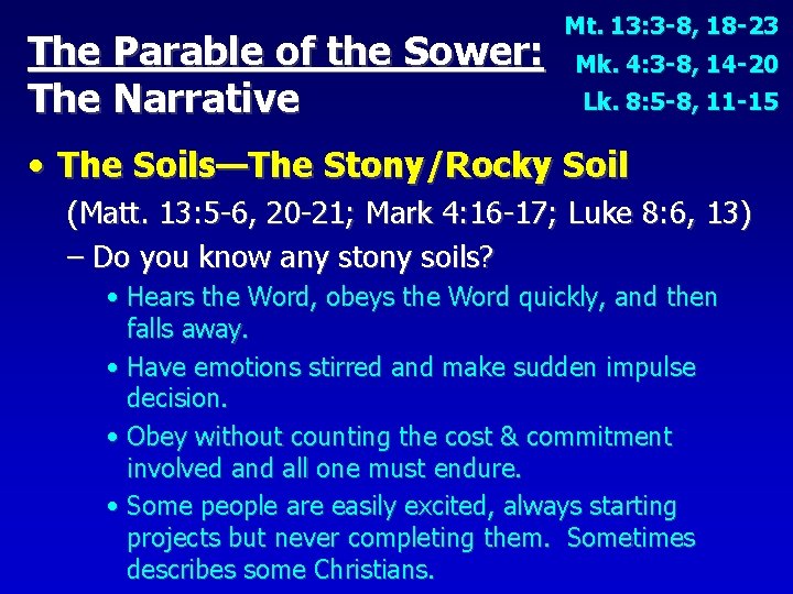 The Parable of the Sower: The Narrative Mt. 13: 3 -8, 18 -23 Mk.