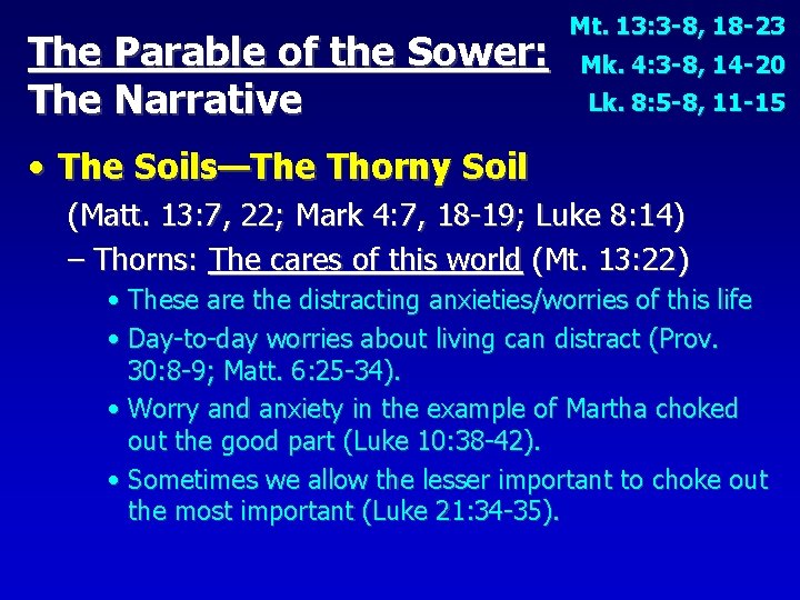 The Parable of the Sower: The Narrative Mt. 13: 3 -8, 18 -23 Mk.