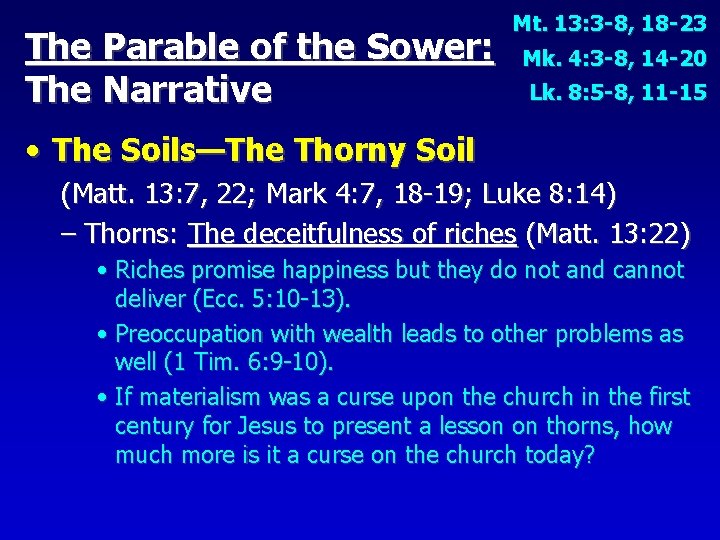 The Parable of the Sower: The Narrative Mt. 13: 3 -8, 18 -23 Mk.