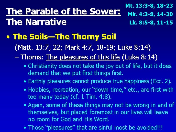 The Parable of the Sower: The Narrative Mt. 13: 3 -8, 18 -23 Mk.