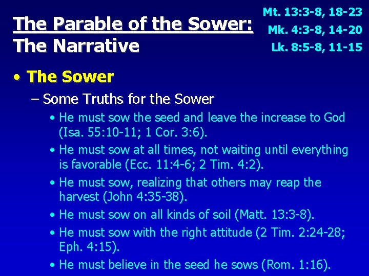 The Parable of the Sower: The Narrative Mt. 13: 3 -8, 18 -23 Mk.