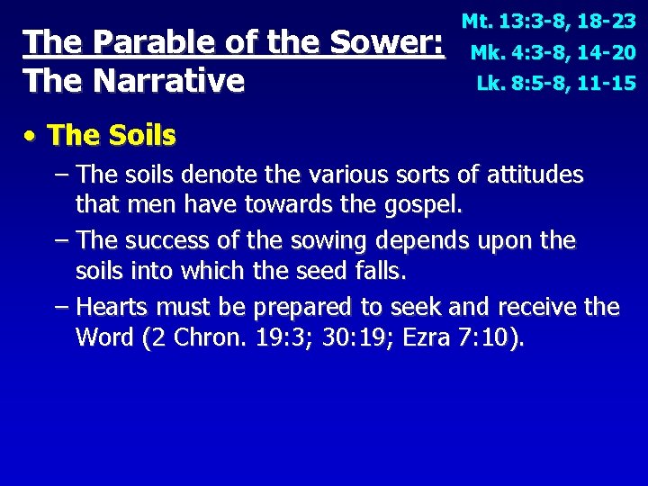 The Parable of the Sower: The Narrative Mt. 13: 3 -8, 18 -23 Mk.