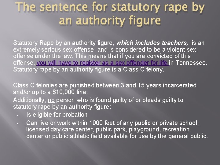 The sentence for statutory rape by an authority figure Statutory Rape by an authority