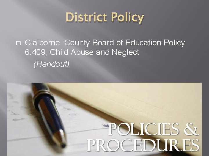 District Policy � Claiborne County Board of Education Policy 6. 409, Child Abuse and
