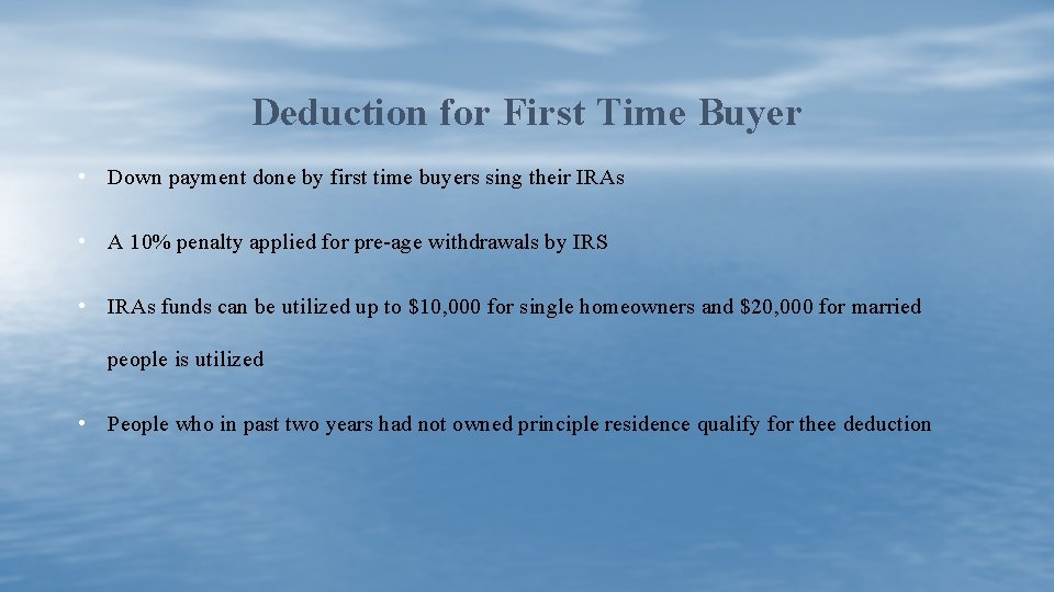Deduction for First Time Buyer • Down payment done by first time buyers sing