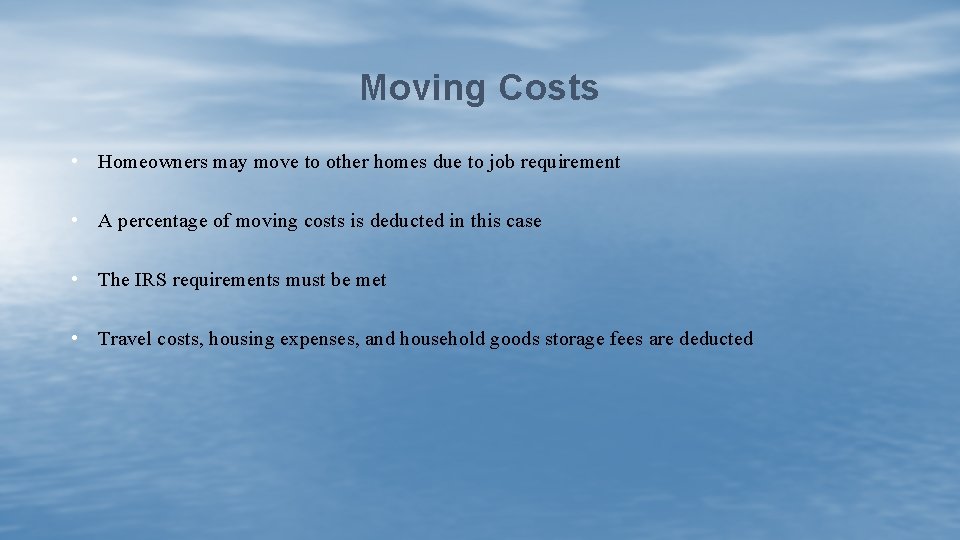 Moving Costs • Homeowners may move to other homes due to job requirement •