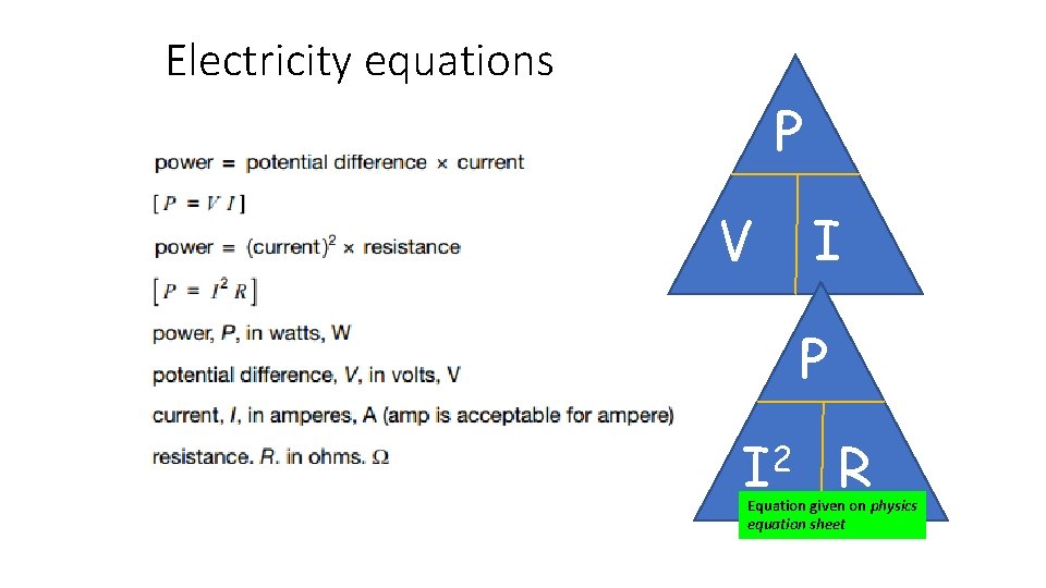 Electricity equations P V I P I 2 R Equation given on physics equation