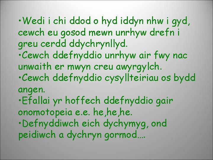  • Wedi i chi ddod o hyd iddyn nhw i gyd, cewch eu