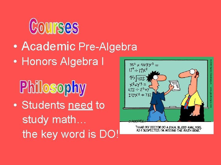  • Academic Pre-Algebra • Honors Algebra I • Students need to study math…