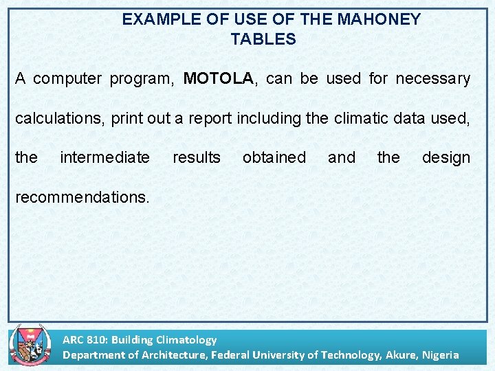 EXAMPLE OF USE OF THE MAHONEY TABLES A computer program, MOTOLA, can be used