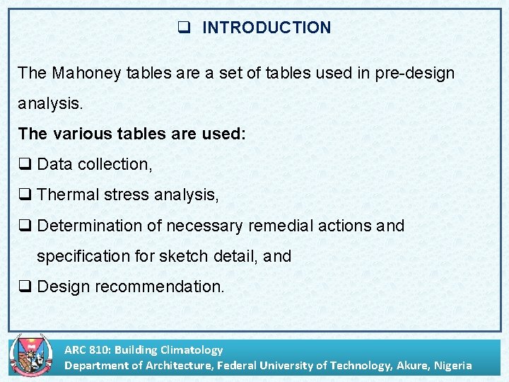 q INTRODUCTION The Mahoney tables are a set of tables used in pre-design analysis.