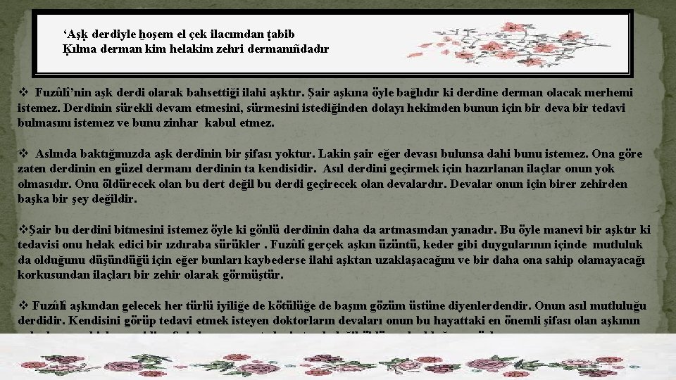 ‘Aşḳ derdiyle ḫoşem el çek ilacımdan ṭabib Ḳılma derman kim helakim zehri dermanıñdadır v