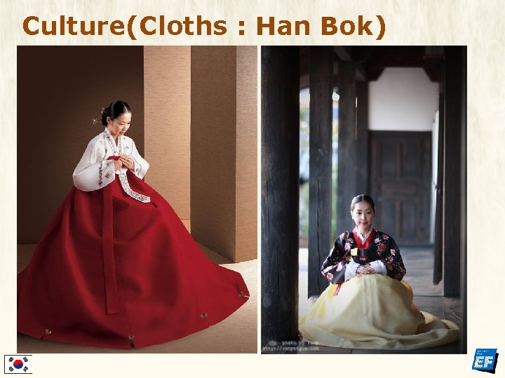 Culture(Cloths : Han Bok) 